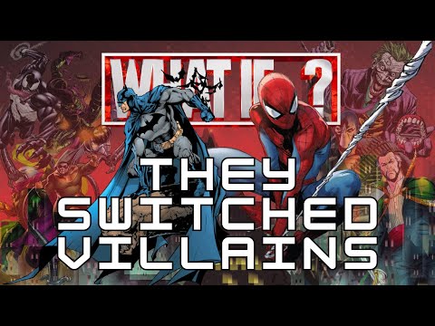 What if Spider Man and Batman Switched Villains | A Spider-Man and Batman Video Essay
