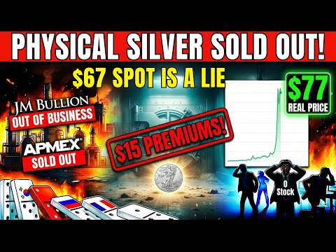 Physical Silver SOLD OUT at $67! Dealers Panic as Supply Vanishes
