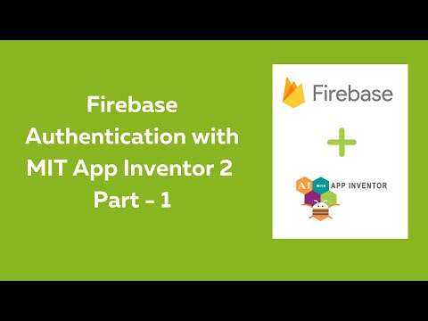 Firebase Authentication with MIT App Inventor 2 | Login and Signup with Firebase