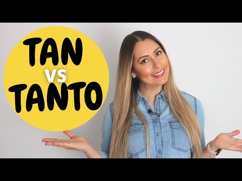 TAN vs TANTO| How to make Comparisons in Spanish with COMO and QUE | Difference between TAN & TANTO