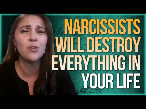 Narcissists Will DESTROY Everything in Your Life