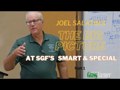 Smart & Special: The Big Picture with Joel Salatin (Part 1)