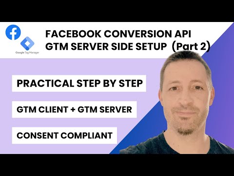 Facebook Conversion API Full Setup with GTM Client + Server-Side (+ Consent Mode & Deduplication)