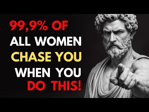 All MEN should watch this video - How To Make Any Woman Instantly CHASE YOU | Stoic Truth