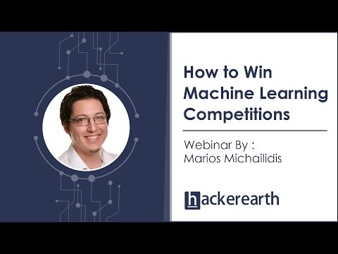 How to Win Machine Learning Competitions by Kazanova, Former Kaggle #1 | Hackerearth Webinar