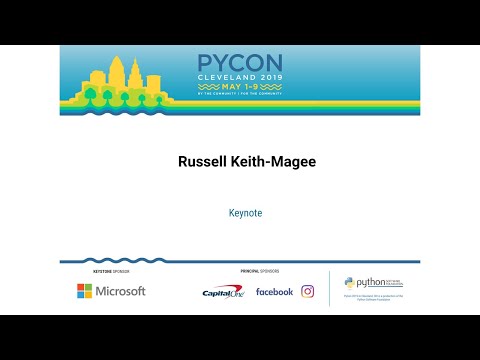 Russell Keith-Magee - Keynote - PyCon 2019