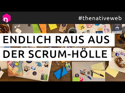 Endlich raus aus der Scrum-Hölle // deutsch