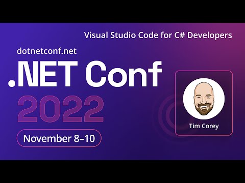 Visual Studio Code for C# Developers | .NET Conf 2022