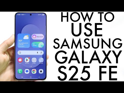 How To Use Samsung Galaxy S25 FE! (Complete Beginners Guide)