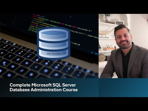 Complete Microsoft SQL Server Database Administration Course