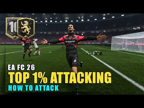 How To Play Like A Top 1% Player In EAFC 26 No Matter The Meta - An Expert Attacking Tutorial