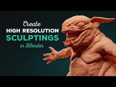 Create High Resolution Sculptings in Blender