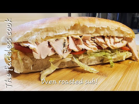 Roasted turkey submarine. Start to finish!