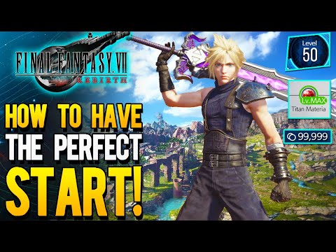 FINAL FANTASY 7 REBIRTH - Ultimate Beginner's Guide! Tips & Tricks For The Perfect Start (FF7R Tips)