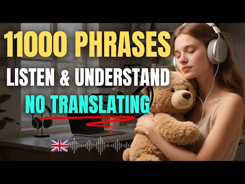 11000 Real-Life English Phrases | Understand English Naturally Without Translating