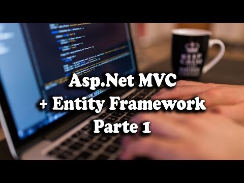 Asp.Net MVC + Entity Framework para principiantes [Full Práctica] - Parte 1/6