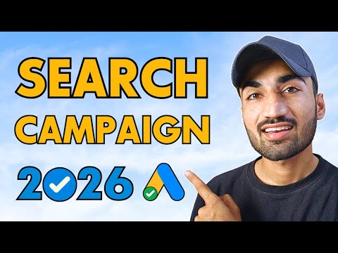 Google Search Campaign Setup For 2026 | Step by Step Tutorial