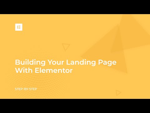 Lesson 3: Building Your Landing Page With Elementor