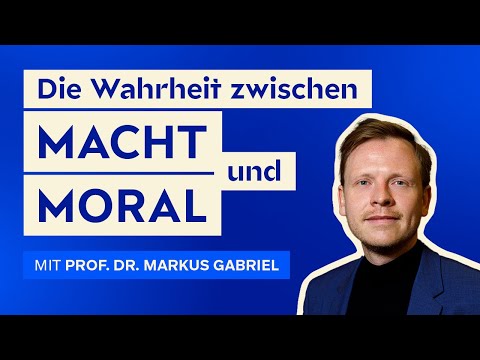 Die Wahrheit zwischen Macht und Moral. - #72 SMP LeaderTalks mit Prof. Dr. Markus Gabriel