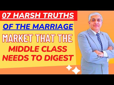 Middle Class Needs To Digest These 07 Truths Of Marriage Market | Must Watch