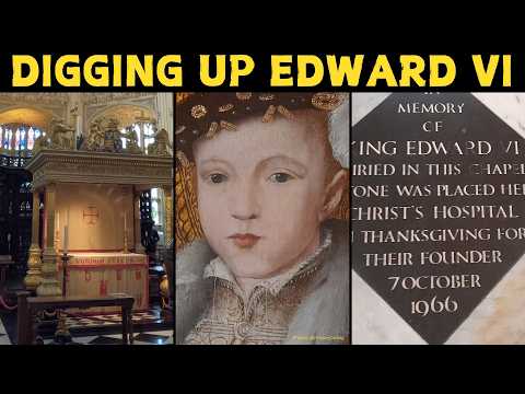 Secrets INSIDE EDWARD VI’S TOMB. Death of Edward VI. Funeral of Edward VI. Where is Edward VI buried