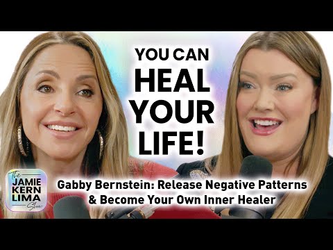 Gabby Bernstein: Your Path to Healing! Release Negative Patterns & Become Your Own Inner Healer