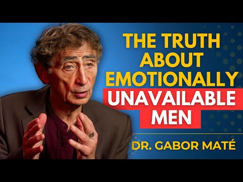 Why You Love Men Who Will Never Love You Back | Dr. Gabor Maté on Trauma & Love