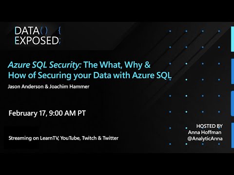 Azure SQL Security: The What, Why & How of Securing your Data with Azure SQL (Ep. 1) | Data Exposed