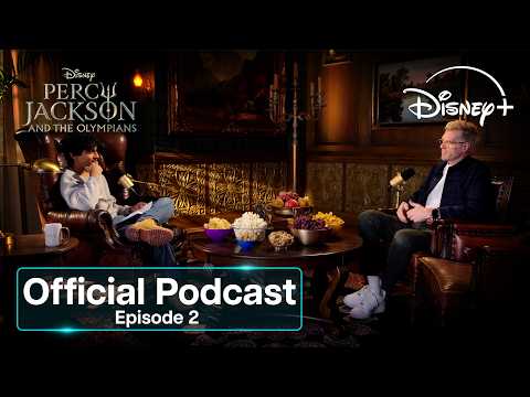 Percy Jackson & The Olympians Season 2 Official Podcast (Episode 2) | Disney+ UK