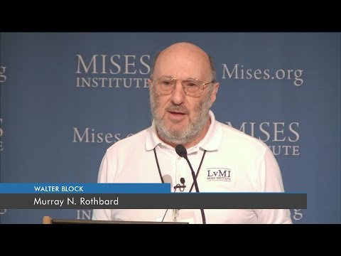 Murray N. Rothbard | Walter Block