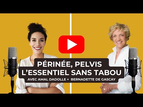 Le périnée et le pelvis, tout ce que vous devez savoir sans tabous !