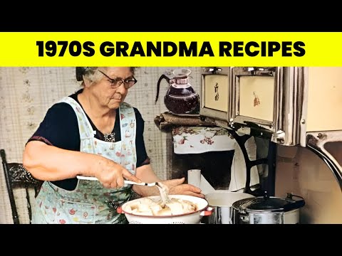 Grandma Recipes from the 1970s We Loved!