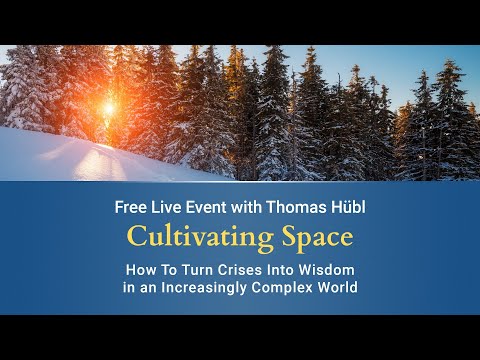 Cultivating Space - A Free Event with Thomas Hübl