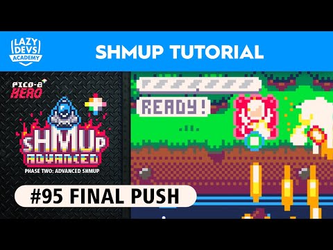 Making an Advanced Shmup #95 - Final Push - Pico-8 Hero