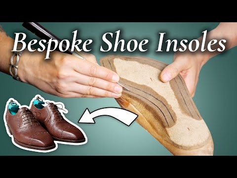 Creating Insoles, the "Backbone" of Handmade Bespoke Shoes