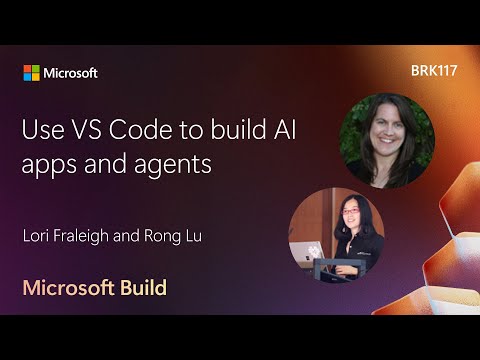 Use VS Code to build AI apps and agents | BRK117