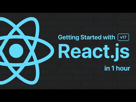 Getting Started with React.js Tutorial for Beginners (v17 2021)