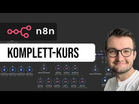 n8n Tutorial: Grundlagen-Kurs für Anfänger (Deutsch)