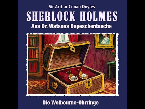 Sherlock Holmes - Die Welbourne-Ohrringe