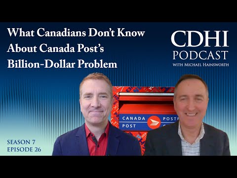 What Canadians Don’t Know About Canada Post’s Billion-Dollar Problem with Glen Hodgson