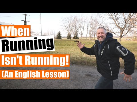 When Running Isn't Running - An English Lesson