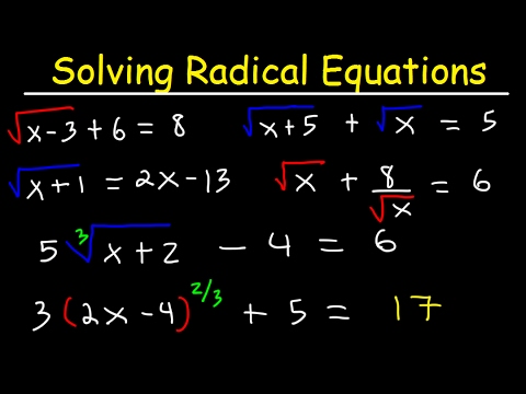 Solving Radical Equations With Square Roots, Cube Roots, Two Radicals, Fractions, Rational Exponents