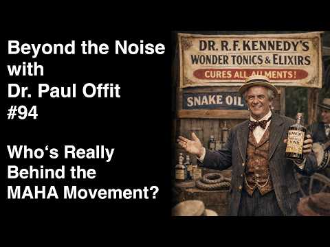 Beyond the Noise #94: Who's really behind the MAHA movement?