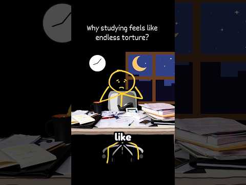 Why Studying Feels Like Endless Torture
