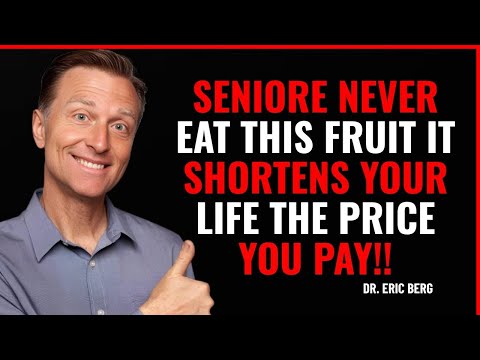 3 Fruits You Should NEVER Touch – and 3 You MUST Eat | Dr. Eric Berg