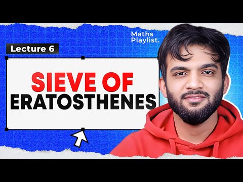 L6. Sieve of Eratosthenes | Maths Playlist