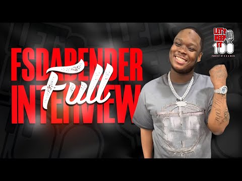FSDABENDER FULL EPISODE WITH LETS KEEP IT 100 PODCAST