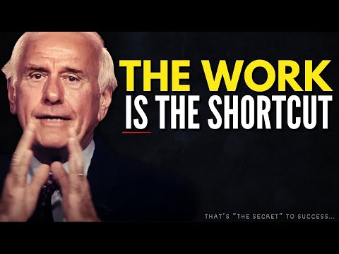 The Work IS The Shortcut | Jim Rohn Motivation