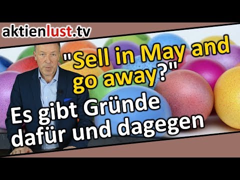 „Sell in May and go away?“ Es gibt Gründe dafür und dagegen | aktienlust | Jürgen Schmitt