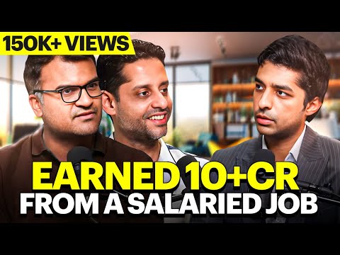 Earned ₹10 + Crores From A Salaried Job | Ep 26